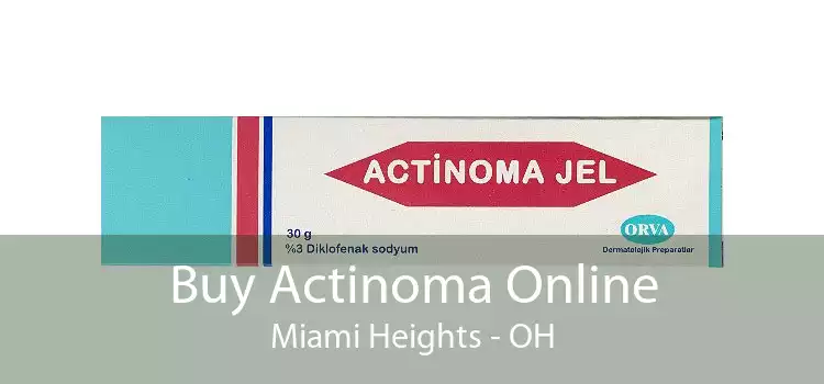 Buy Actinoma Online Miami Heights - OH
