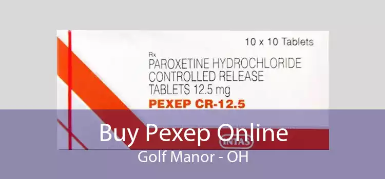 Buy Pexep Online Golf Manor - OH