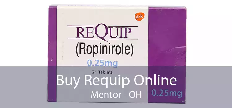Buy Requip Online Mentor - OH