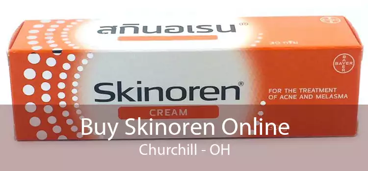 Buy Skinoren Online Churchill - OH