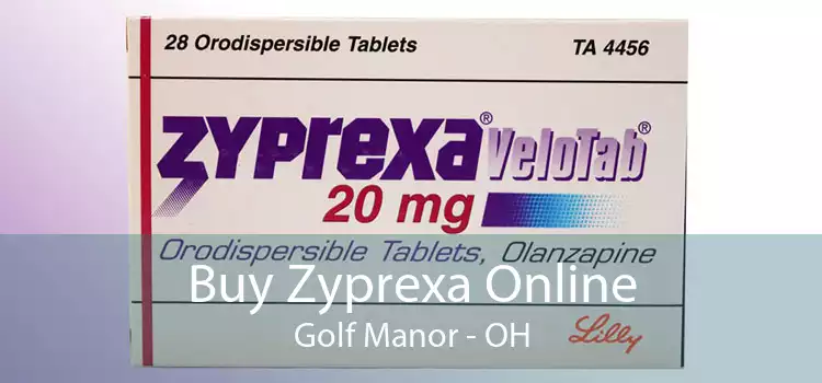Buy Zyprexa Online Golf Manor - OH